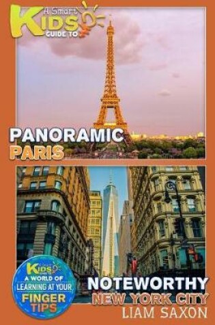 Cover of A Smart Kids Guide to Panoramic Paris and Noteworthy New York City