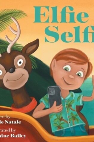 Cover of Elfie the Selfie