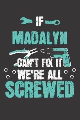 Book cover for If MADALYN Can't Fix It