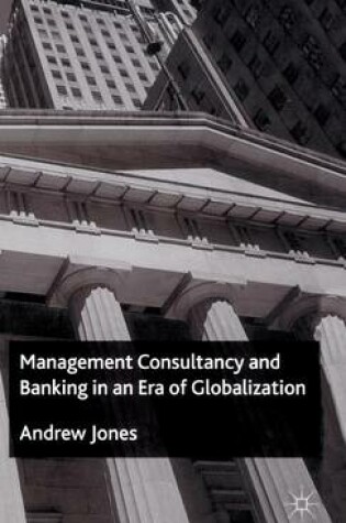 Cover of Management Consultancy and Banking in an Era of Globalization