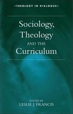 Book cover for Sociology, Theology, and the Curriculum