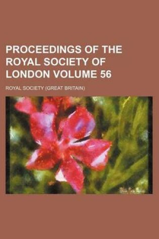 Cover of Proceedings of the Royal Society of London Volume 56