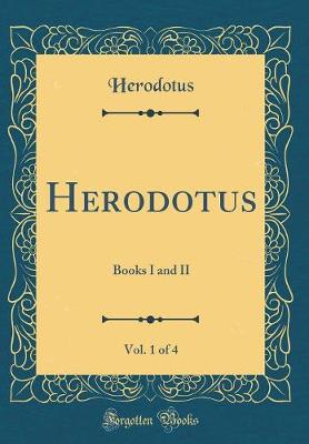 Book cover for Herodotus, Vol. 1 of 4