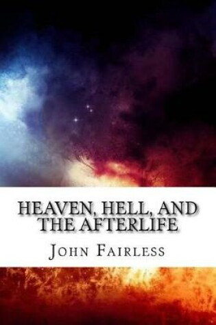 Cover of Heaven, Hell, and the Afterlife