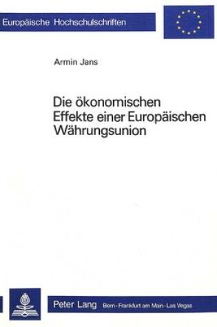 Cover of Die Oekonomischen Effekte Einer Europaeischen Waehrungsunion