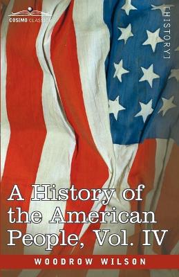 Book cover for A History of the American People - In Five Volumes, Vol. IV