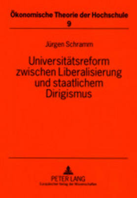 Cover of Universitaetsreform Zwischen Liberalisierung Und Staatlichem Dirigismus