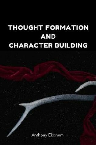 Cover of Thought Formation and Character Building