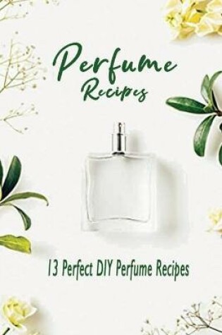 Cover of Perfume Recipes