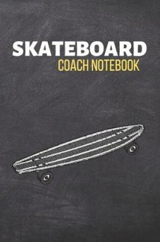 Cover of Skateboard Coach Notebook