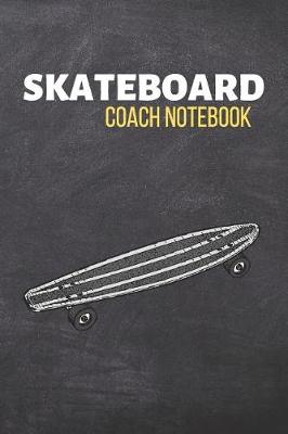 Cover of Skateboard Coach Notebook