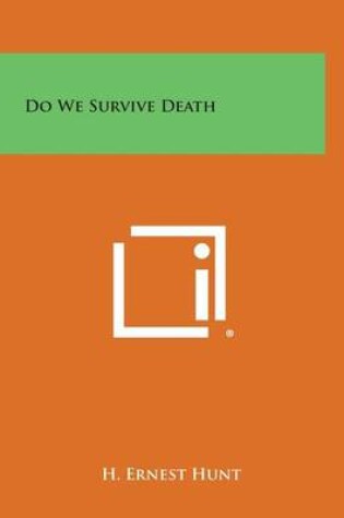 Cover of Do We Survive Death