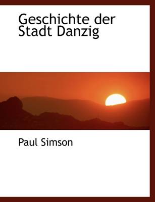 Book cover for Geschichte Der Stadt Danzig