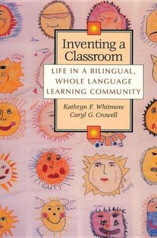 Cover of Inventing a Classroom: Life in a Bilingual, Whole Language Learning Community