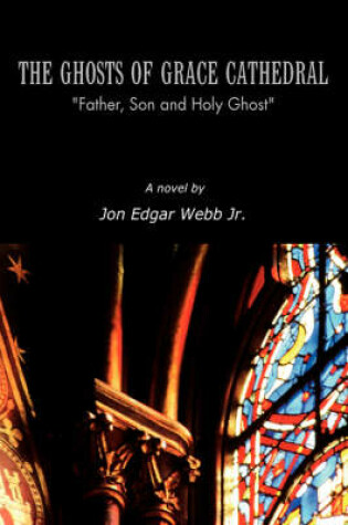 Cover of The Ghosts of Grace Cathedral