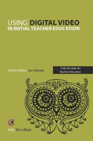 Cover of Using Digital Video in Initial Teacher Education