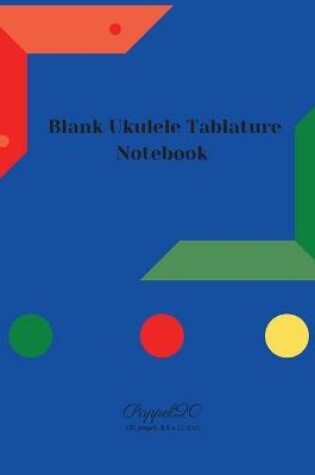 Cover of Blank Ukulele Tablature Notebook