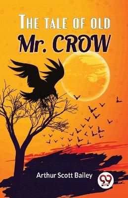 Book cover for The Tale of Old Mr. Crow