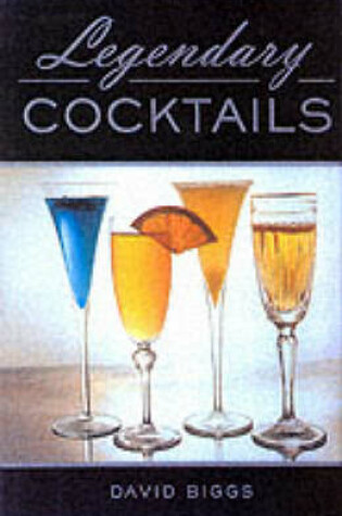 Cover of Legendary Cocktails