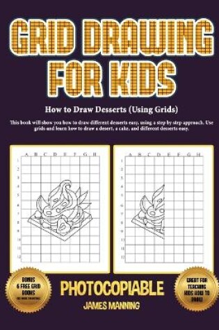 Cover of How to Draw Desserts (Using Grids)