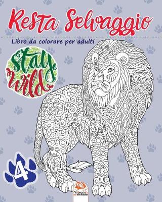 Book cover for Resta Selvaggio 4