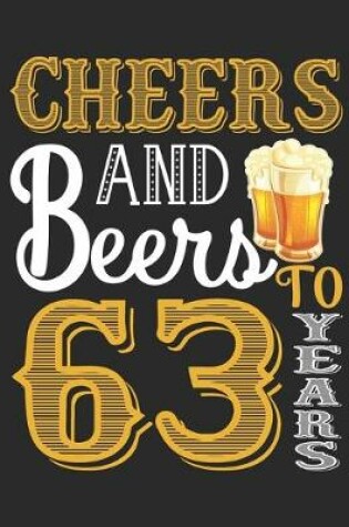 Cover of Cheers And Beers To 63 Years