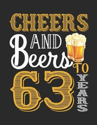 Book cover for Cheers And Beers To 63 Years