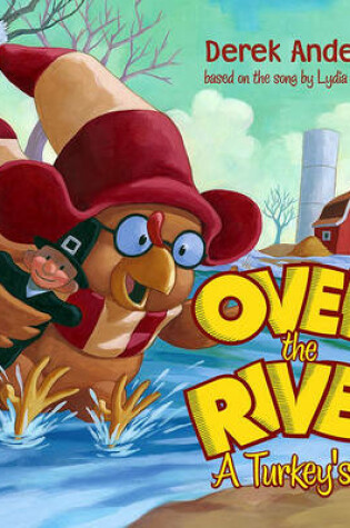 Cover of Over the River: A Turkey's Tale