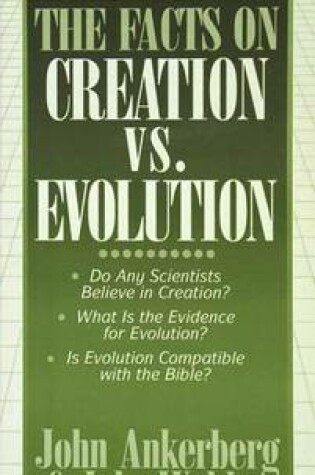 Cover of Facts on Creation Vs Evolution Ankerberg John