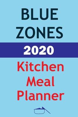 Book cover for Blue Zones 2020 Kitchen Meal Planner