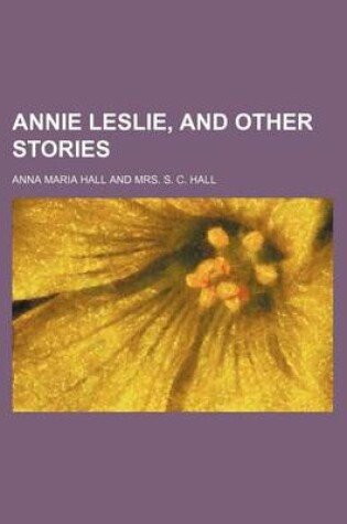 Cover of Annie Leslie, and Other Stories