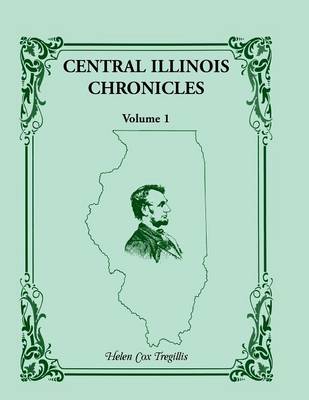 Cover of Central Illinois Chronicles, Volume 1