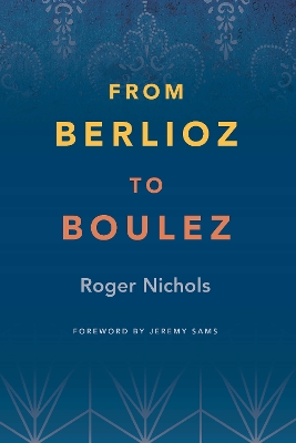 Book cover for From Berlioz to Boulez