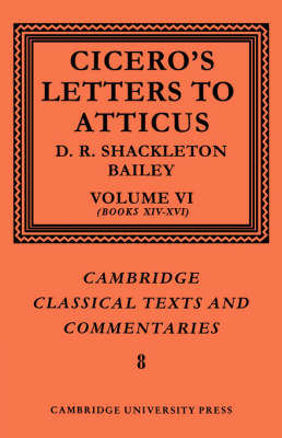 Cover of Cicero: Letters to Atticus: Volume 6, Books 14-16