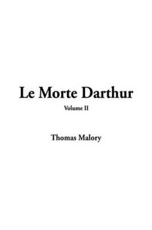 Cover of Le Morte Darthur, V2