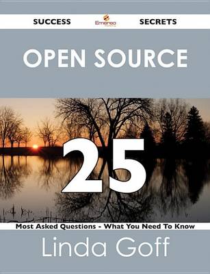 Book cover for Open Source 25 Success Secrets - 25 Most Asked Questions on Open Source - What You Need to Know