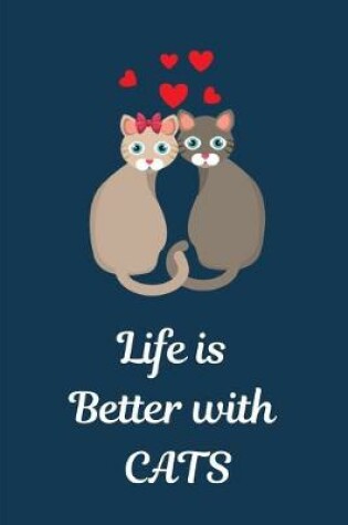 Cover of Life Is Better With Cats