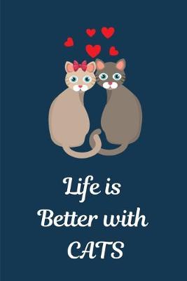 Book cover for Life Is Better With Cats