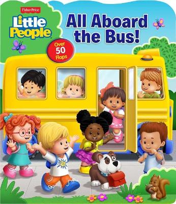 Book cover for Fisher-Price Little People: All Aboard the Bus!