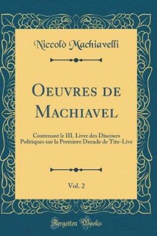 Cover of Oeuvres de Machiavel, Vol. 2