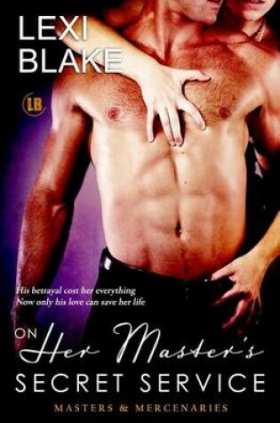 Cover of On Her Master's Secret Service, Masters and Mercenaries, Book 4