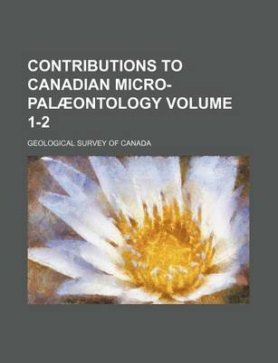 Book cover for Contributions to Canadian Micro-Palaeontology Volume 1-2