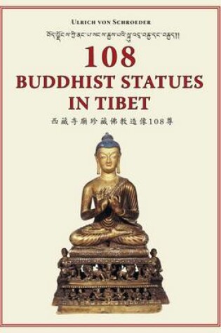 Cover of 108 Buddhist Statues in Tibet: Evolution of Tibetan Sculptures