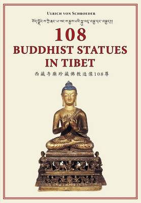 Book cover for 108 Buddhist Statues in Tibet: Evolution of Tibetan Sculptures