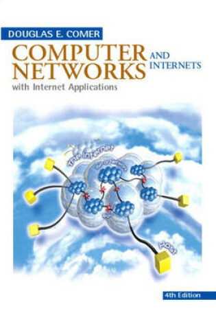 Cover of Computer Networks and Internets with Internet Applications