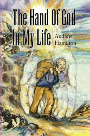 Cover of The Hand of God in My Life