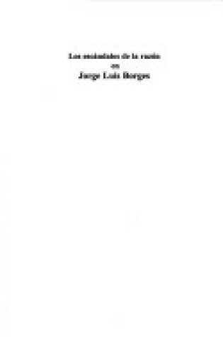 Cover of Los Escandalos de La Razon En Jorge Luis Borges