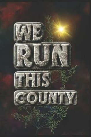 Cover of We Run This County