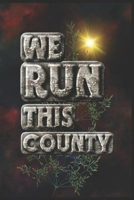 Cover of We Run This County