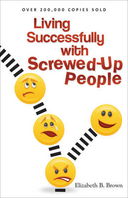 Book cover for Living Successfully with Screwed-Up People